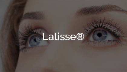 Latisse®