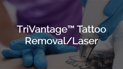 TriVantage™ Tattoo Removal/Laser